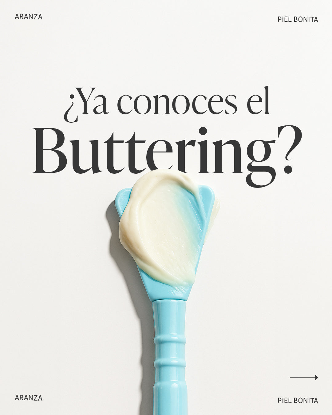 🧈 BUTTERING: el ritual que transforma tu piel.